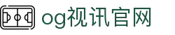 OG视讯·(中国)官网 - 在线体验与官方大厅